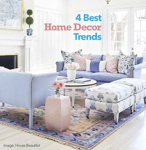 4 Best Home Decor Trends
